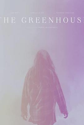 Оранжерея / The Greenhouse (2021) смотреть онлайн бесплатно в отличном качестве