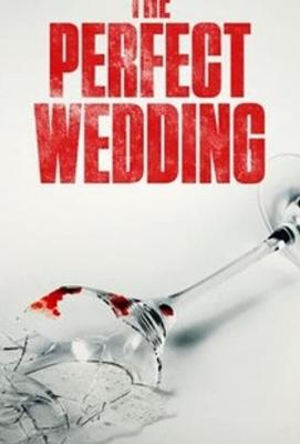 Идеальная свадьба / The Perfect Wedding (2021) смотреть онлайн бесплатно в отличном качестве