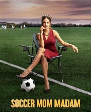 Мать футболиста / Soccer Mom Madam (2021) смотреть онлайн бесплатно в отличном качестве