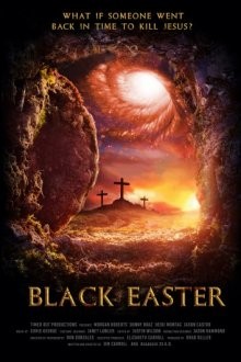 Черная Пасха / Black Easter (2021) смотреть онлайн бесплатно в отличном качестве