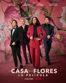 Дом цветов: фильм / The House of Flowers: The Movie (2021) смотреть онлайн бесплатно в отличном качестве