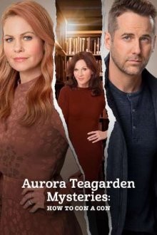 Расследования Авроры Тигарден: Как надуть мошенника (Aurora Teagarden Mysteries: How to Con A Con) 2021 года смотреть онлайн бесплатно в отличном качестве. Постер