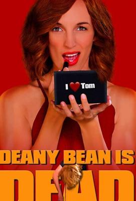 Динни Бин мертва / Deany Bean is Dead (2018) смотреть онлайн бесплатно в отличном качестве