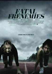 Заклятые друзья / Fatal Frenemies (2021) смотреть онлайн бесплатно в отличном качестве