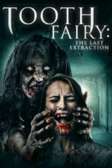 Зубная фея 3 / Toothfairy 3 (2021) смотреть онлайн бесплатно в отличном качестве