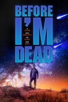 Пока я не умер / Before I'm Dead (2021) смотреть онлайн бесплатно в отличном качестве