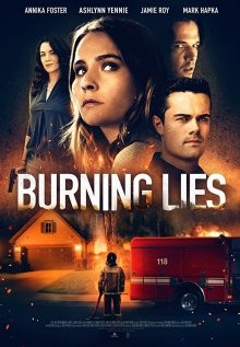 Обжигающая ложь / Burning Little Lies (2021) смотреть онлайн бесплатно в отличном качестве