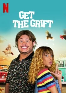 Пройдохи / Get the Grift (2021) смотреть онлайн бесплатно в отличном качестве