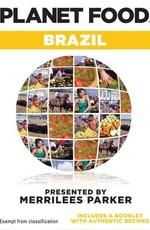 Планета еды. Бразилия / Planet Food. Brazil (2003) смотреть онлайн бесплатно в отличном качестве