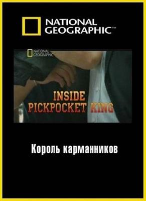 National Geographic: Взгляд изнутри: Король карманников / National Geographic: Inside: Pickpocket king (2011) смотреть онлайн бесплатно в отличном качестве