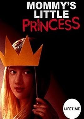 Маленькая принцесса / Mommy's Little Princess (2019) смотреть онлайн бесплатно в отличном качестве