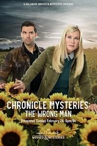 Хроники тайн: несправедливо осужденный / The Chronicle Mysteries: The Wrong Man (2019) смотреть онлайн бесплатно в отличном качестве