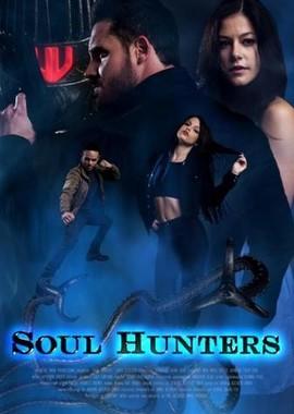 Охотники за душами / Soul Hunters (2019) смотреть онлайн бесплатно в отличном качестве