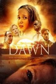 Рассвет / Dawn (2018) смотреть онлайн бесплатно в отличном качестве