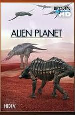 Discovery: Чужая планета / Discovery: Alien Planet (2005) смотреть онлайн бесплатно в отличном качестве