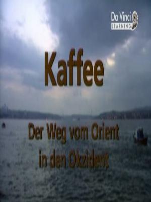 Кофе. Путешествие с востока на запад / Kafee. Der Weg vom Orient in den Okzident (2002) смотреть онлайн бесплатно в отличном качестве