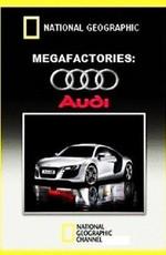 National Geographic: Суперсооружения. Мегазаводы: Ауди R8 (MegaStructures. MegaFactorie: Audi R8) 2009 года смотреть онлайн бесплатно в отличном качестве. Постер