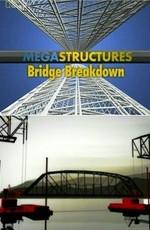 National Geographic. Суперсооружения: Мегаслом. Исторический мост (MegaStructures: Bridge Breakdown) 2009 года смотреть онлайн бесплатно в отличном качестве. Постер