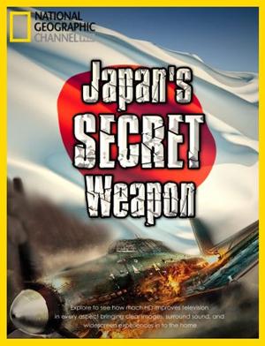 National Geographic: Секретное оружие Японии (Japan's Secret Weapon) 2009 года смотреть онлайн бесплатно в отличном качестве. Постер