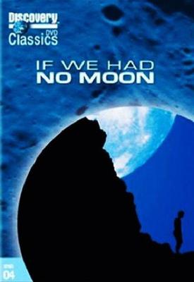 Discovery: Если б не было Луны / If we had no moon (None) смотреть онлайн бесплатно в отличном качестве