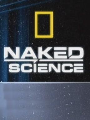 National Geographic: С Точки Зрения Науки: Дело О Планете Земля / Naked Science (None) смотреть онлайн бесплатно в отличном качестве