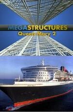 National Geographic: Суперсооружения: Квин Мэри II (MegaStructures: Queen Mary II) 2008 года смотреть онлайн бесплатно в отличном качестве. Постер