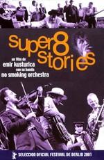 Истории на супер 8 / Super 8 Stories (2001) смотреть онлайн бесплатно в отличном качестве