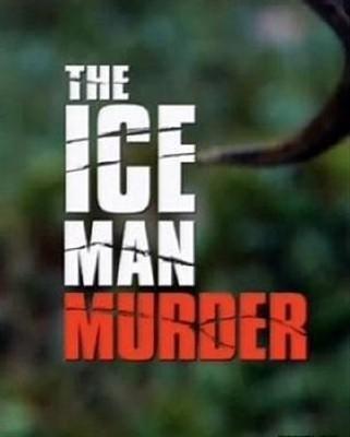 BBC: Убийство Ледяного Человека / The Iceman murder (2005) смотреть онлайн бесплатно в отличном качестве