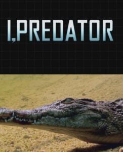 National Geographic : Суперхищники : Крокодил (I,Predator : Crocodile)  года смотреть онлайн бесплатно в отличном качестве. Постер