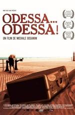 Одесса, Одесса (Odessa... Odessa!) 2005 года смотреть онлайн бесплатно в отличном качестве. Постер