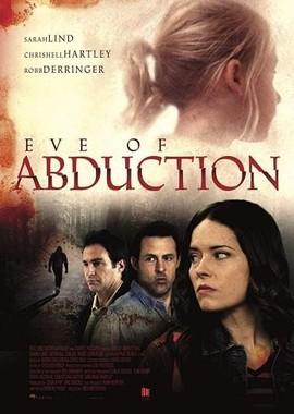 Мою малышку похитили / Eve of Abduction (2018) смотреть онлайн бесплатно в отличном качестве