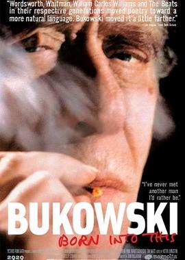 Буковски (Bukowski. Born into this) 2003 года смотреть онлайн бесплатно в отличном качестве. Постер