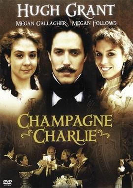 Чарли «Шампань» / Champagne Charlie (1989) смотреть онлайн бесплатно в отличном качестве