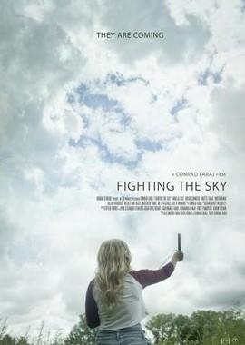 Сражаясь с небесами (Fighting the Sky) 2018 года смотреть онлайн бесплатно в отличном качестве. Постер