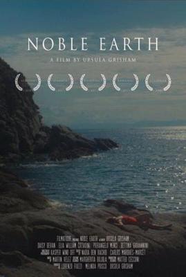 Благородная Земля / Noble Earth (2017) смотреть онлайн бесплатно в отличном качестве