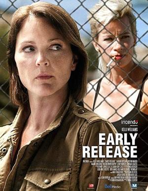 Досрочное освобождение / Early Release (2017) смотреть онлайн бесплатно в отличном качестве