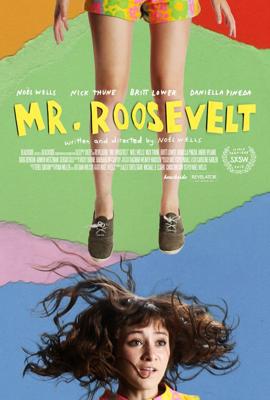 Мистер Рузвельт / Mr. Roosevelt (2017) смотреть онлайн бесплатно в отличном качестве