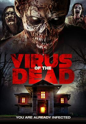 Вирус мертвецов (Virus of the Dead) 2018 года смотреть онлайн бесплатно в отличном качестве. Постер