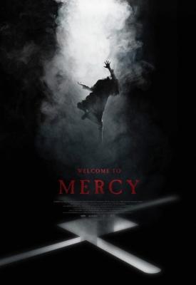 Добро пожаловать в Мёрси / Welcome to Mercy (2018) смотреть онлайн бесплатно в отличном качестве