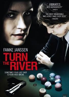 Поворот реки / Turn the River (2007) смотреть онлайн бесплатно в отличном качестве