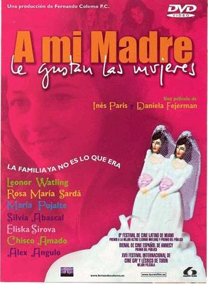 Моя мама любит женщин / A mi madre le gustan las mujeres (2002) смотреть онлайн бесплатно в отличном качестве