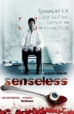 Без чувств / Senseless (2008) смотреть онлайн бесплатно в отличном качестве