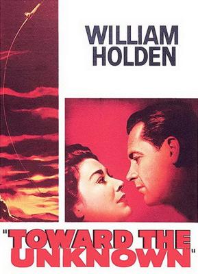 Навстречу неизведанному / Toward the Unknown (1956) смотреть онлайн бесплатно в отличном качестве