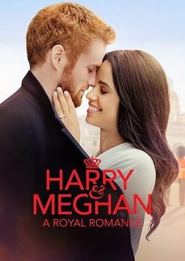 Гарри и Меган: История королевской любви / Harry & Meghan: A Royal Romance (2018) смотреть онлайн бесплатно в отличном качестве