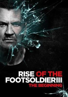 Восхождение пехотинца 3 / Rise of the Footsoldier 3 (2017) смотреть онлайн бесплатно в отличном качестве