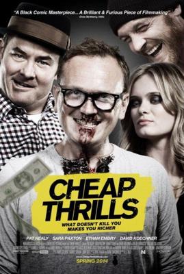 Дешевый трепет / Cheap Thrills () смотреть онлайн бесплатно в отличном качестве