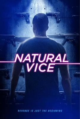 Порочные от природы / Natural Vice (2018) смотреть онлайн бесплатно в отличном качестве