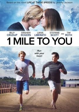 Жизнь на этих скоростях / 1 Mile to You (2017) смотреть онлайн бесплатно в отличном качестве