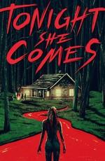 Она придёт сегодня ночью / Tonight She Comes (2016) смотреть онлайн бесплатно в отличном качестве