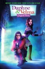 Дафна и Велма / Daphne & Velma (2018) смотреть онлайн бесплатно в отличном качестве